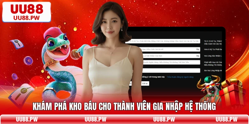 Khám phá kho báu cho thành viên gia nhập hệ thống