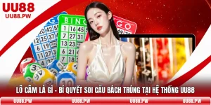 Lô Câm Là Gì – Bí Quyết Soi Cầu Bách Trúng Tại Hệ Thống UU88