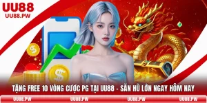 Tặng Free 10 Vòng Cược PG Tại UU88 – Săn Hũ Lớn Ngay Hôm Nay