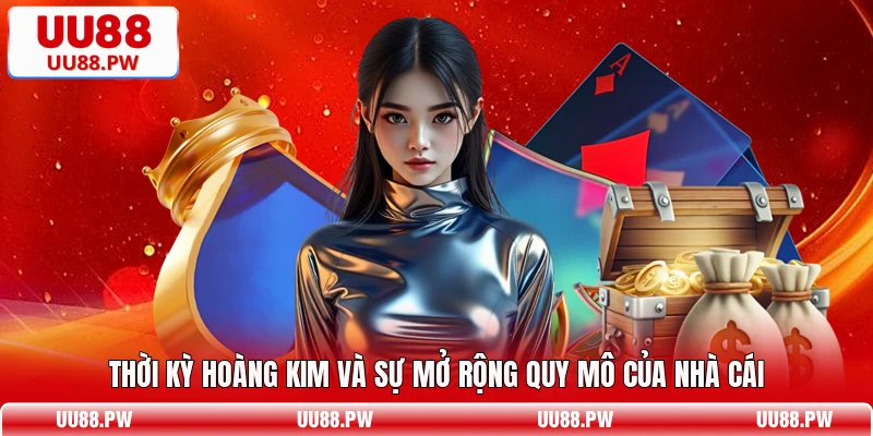 Thời kỳ hoàng kim và sự mở rộng quy mô của nhà cái